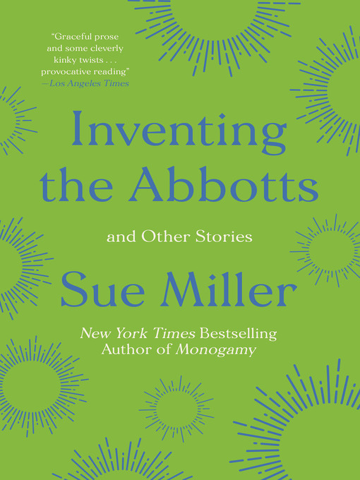 Title details for Inventing the Abbotts by Sue Miller - Available